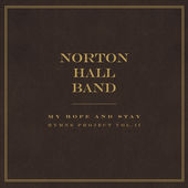 Norton Hall Band - My Hope and Stay
